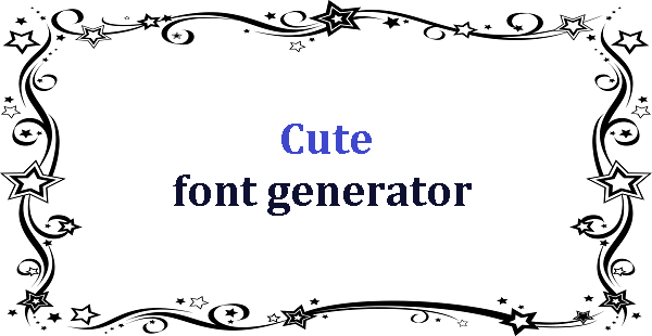 Cute font generator