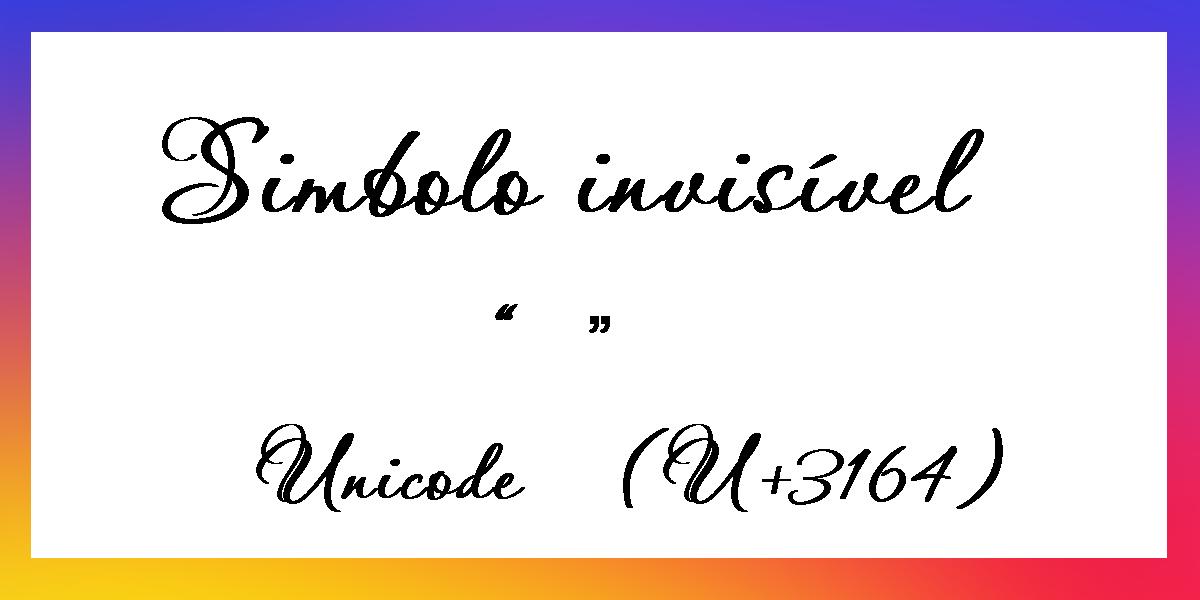 Espaço Invisível (ㅤ): como colocar letra com espaço no nick ou nome -  Espaço Invisível (ㅤ): letras com caractere unicode ㅤ (U+3164)