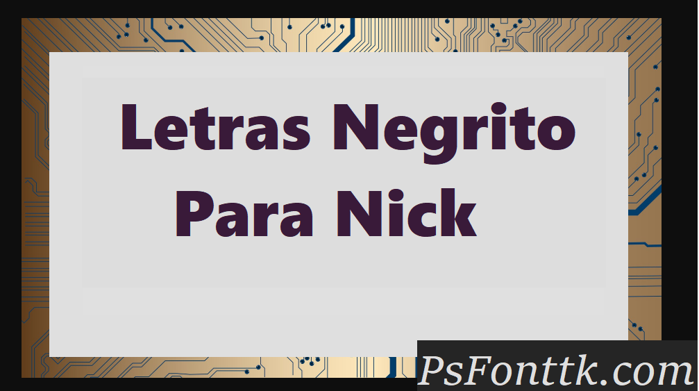 Letras em Negrito Para Nick