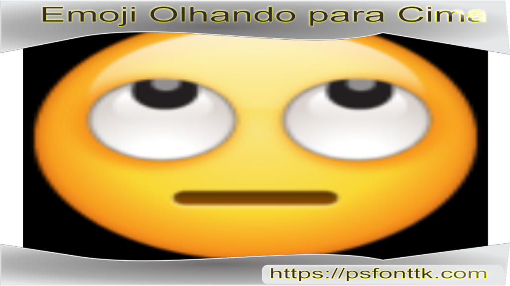 Emoji Olhando para Cima - Psfont tk
