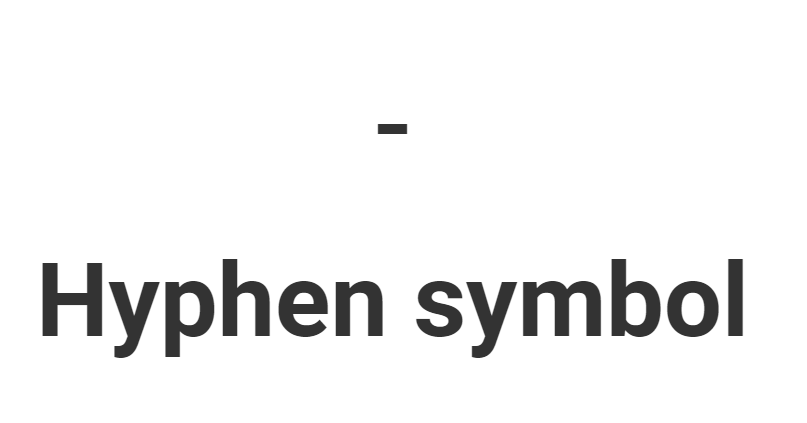 Hyphen CSS, symbol, HTML, Unicode Copy and Paste