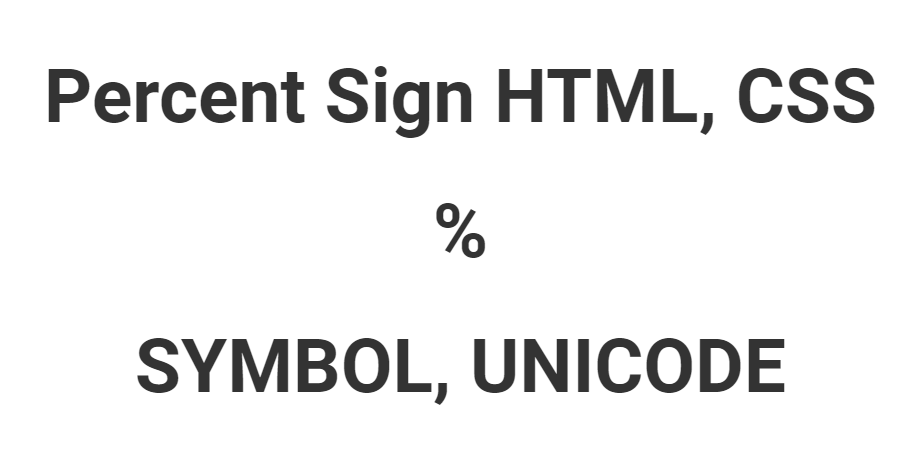 Percent Sign HTML, CSS, SYMBOL, UNICODE