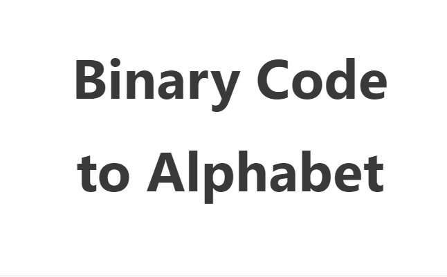 Binary Code to Alphabet